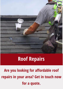 Are you looking for affordable roof repairs in your area? Get in touch now for a quote. Roof Repairs