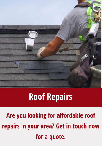 Are you looking for affordable roof repairs in your area? Get in touch now for a quote. Roof Repairs